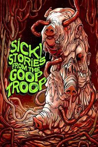 Cover image for Sick! Stories From the Goop Troop