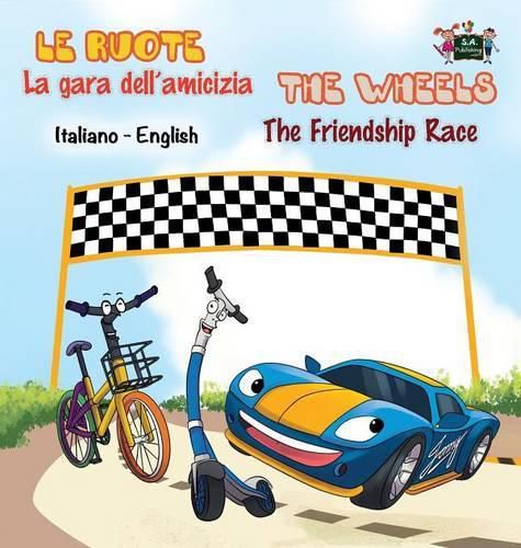 La gara dell'amicizia - The Friendship Race: Italian English Bilingual Edition