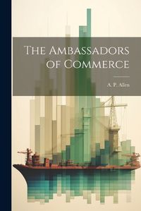 Cover image for The Ambassadors of Commerce