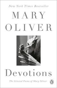 Cover image for Devotions: The Selected Poems of Mary Oliver