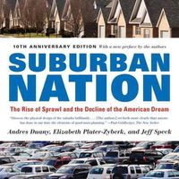 Cover image for Suburban Nation: The Rise of Sprawl and the Decline of the American Dream