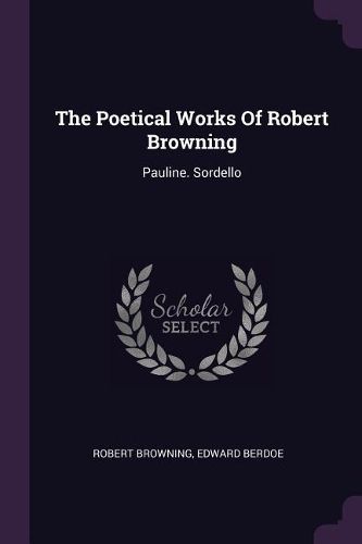 Cover image for The Poetical Works Of Robert Browning
