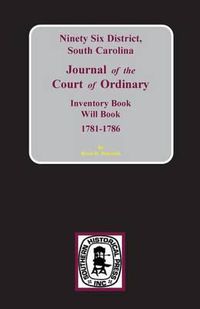 Cover image for Ninety-Six District, South Carolina Journal of the Court of Ordinary