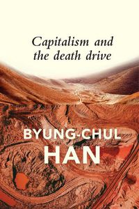 Cover image for Capitalism and the Death Drive