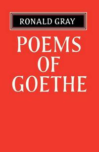 Cover image for Poems of Goethe: A Selection with Introduction and Notes by Ronald Gray