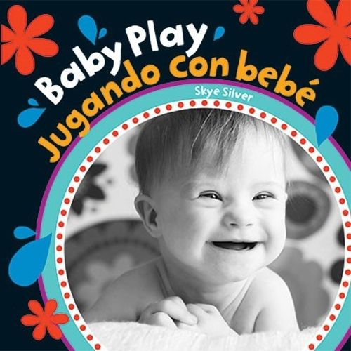 Baby Play / Jugando Con Bebe (English and Spanish Edition)