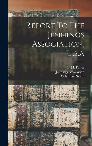 Report To The Jennings Association, U.s.a