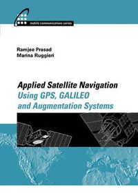 Cover image for Applied Satellite Navigation Using GPS, GALILEO, and Augmentation Systems