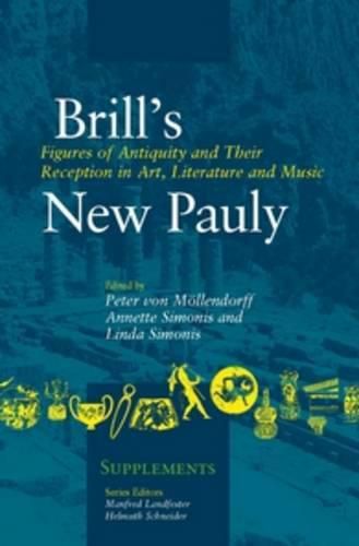 Figures of Antiquity and their Reception in Art, Literature and Music