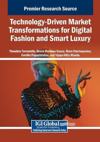 Cover image for Technology-Driven Market Transformations for Digital Fashion and Smart Luxury