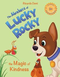 Cover image for The Adventures of Lucky Rocky. The Magic of Kindness