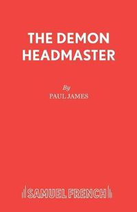 Cover image for The Demon Headmaster: A Musical
