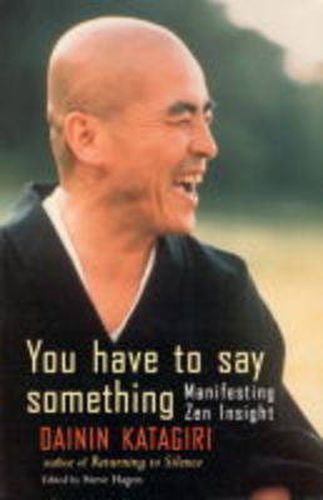 You Have to Say Something: Manifesting Zen Insight