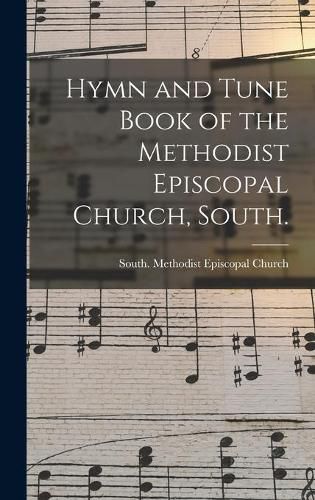 Cover image for Hymn and Tune Book of the Methodist Episcopal Church, South.