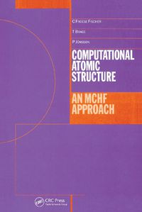 Cover image for Computational Atomic Structure: An MCHF Approach