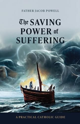 Cover image for The Saving Power of Suffering