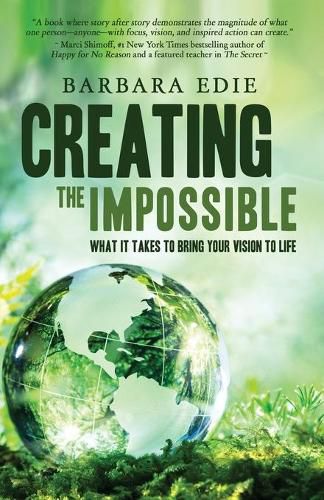 Cover image for Creating the Impossible: What It Takes to Bring Your Vision to Life
