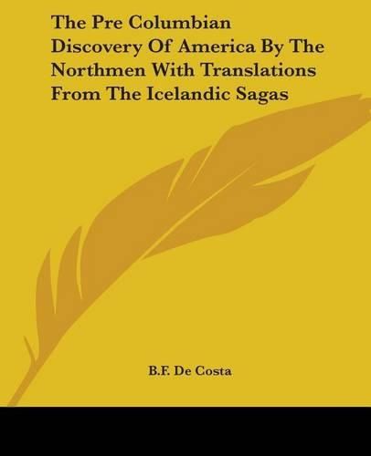 Cover image for The Pre Columbian Discovery Of America By The Northmen With Translations From The Icelandic Sagas