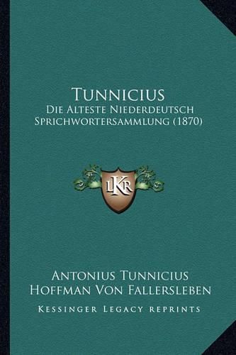 Tunnicius: Die Alteste Niederdeutsch Sprichwortersammlung (1870)