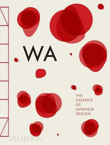 Cover image for WA, The Essence of Japanese Design