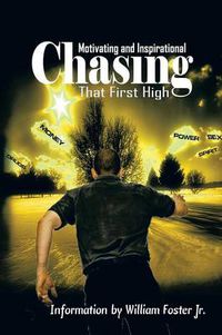 Cover image for Chasing That First High