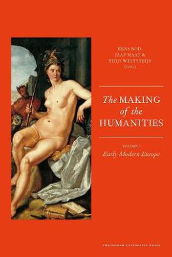 Cover image for The Making of the Humanities: Volume 1 - Early Modern Europe