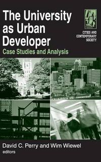 Cover image for The University as Urban Developer: Case Studies and Analysis: Case Studies and Analysis