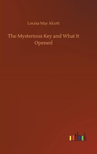 Cover image for The Mysterious Key and What It Opened