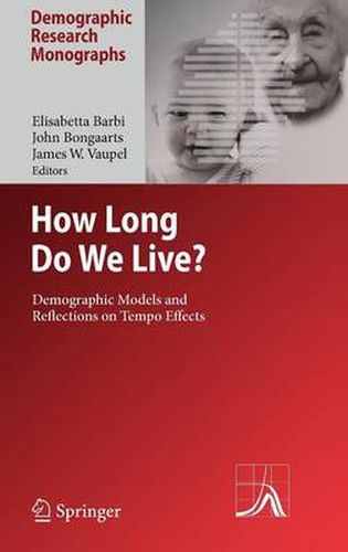 How Long Do We Live?: Demographic Models and Reflections on Tempo Effects