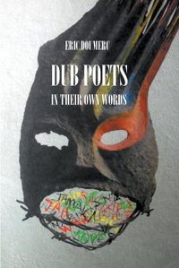 Cover image for Dub Poets In Their Own Words