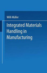 Cover image for Integrated Materials Handling in Manufacturing