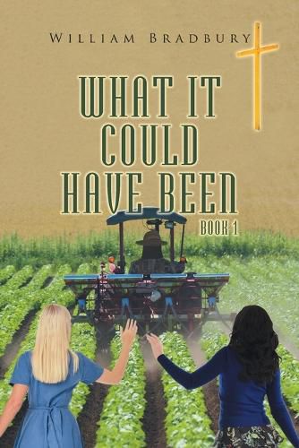 Cover image for What It Could Have Been Book 1