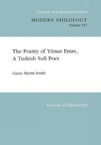 Cover image for The Poetry of Yunus Emre, A Turkish Sufi Poet