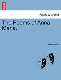 Cover image for The Poems of Anna Maria.