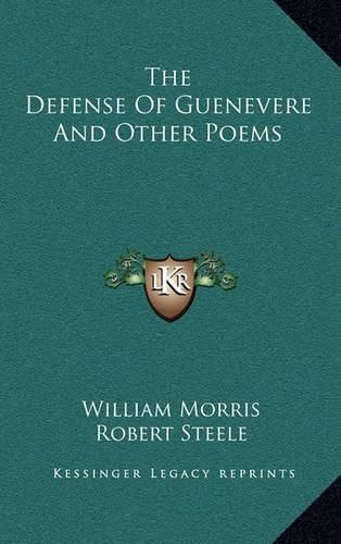 The Defense of Guenevere and Other Poems