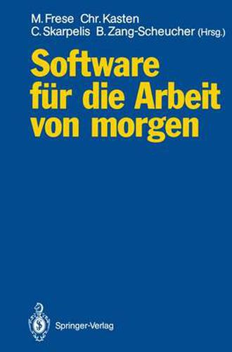 Cover image for Software fur die Arbeit von morgen: Bilanz und Perspektiven anwendungsorientierter Forschung