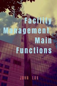 Cover image for Facility Management Main Functions