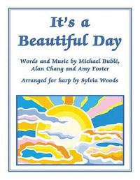Cover image for It's a Beautiful Day: Arranged for Harp by Sylvia Woods