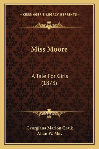 Miss Moore: A Tale for Girls (1873)