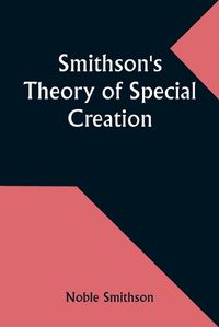 Cover image for Smithson's Theory of Special Creation