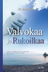 Cover image for Valvokaa ja Rukoilkaa