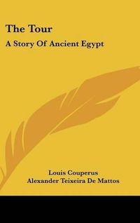 Cover image for The Tour: A Story of Ancient Egypt