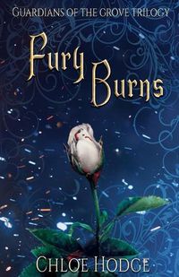 Cover image for Fury Burns: Guardians of the Grove Trilogy