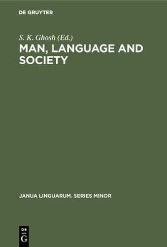 Cover image for Man, Language and Society: Contributions to the Sociology of Language