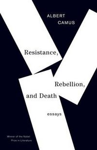 Cover image for Resistance, Rebellion, and Death: Essays