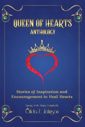 Cover image for Queen of Hearts Anthology: Stories of Inspiration and Encouragement to Heal Hearts