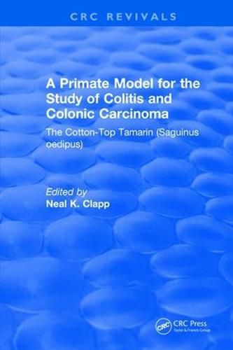 Cover image for Primate Model for the Study of Colitis and Colonic Carcinoma: The Cotton-Top Tamarin Saguinus oedipus