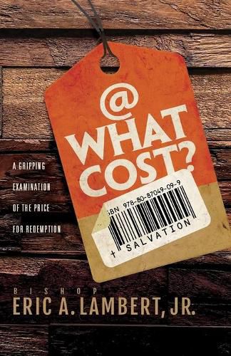 Cover image for At What Cost? A Gripping Examination of the Price for Redemption