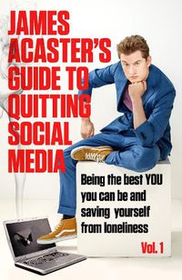 Cover image for James Acaster's Guide to Quitting Social Media