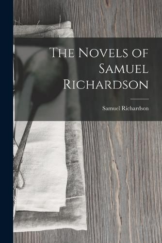 Cover image for The Novels of Samuel Richardson